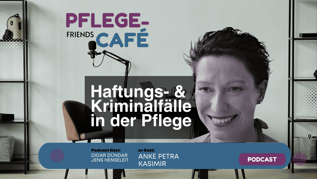 Haftungs- und Kriminalfälle in der Pflege