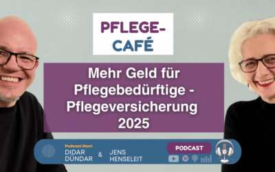 Mehr Geld für Pflegebedürftige – Pflegeversicherung 2025