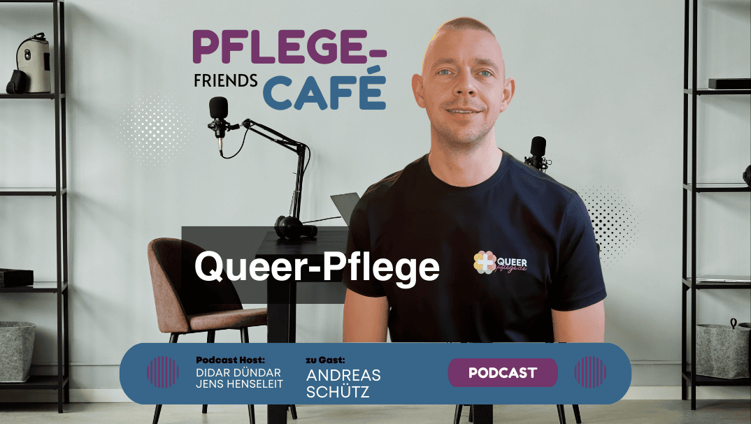 Queer-Pflege – Wege für eine inklusive Pflege – mit Andreas Schütz