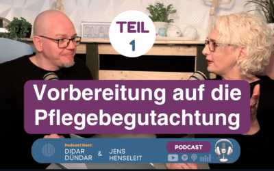 Pflegebegutachtung (Teil 1) – Vorbereitung