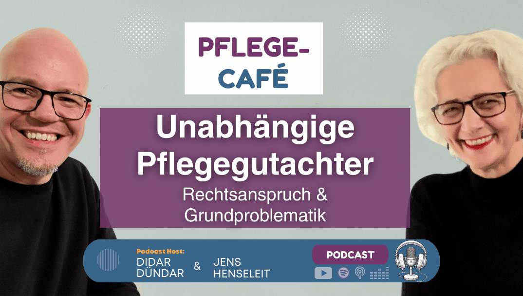 Unabhängige Pflegegutachter – Rechtsanspruch vs. Realität