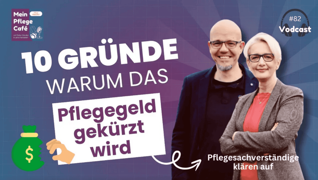 10 Gründe warum das Pflegegeld gekürzt werden kann