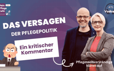 Das Versagen der Pflegepolitik – Ein kritischer Kommentar