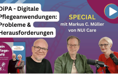 DiPA Digitale Pflegeanwendungen – mit Markus C. Müller von NUI.care