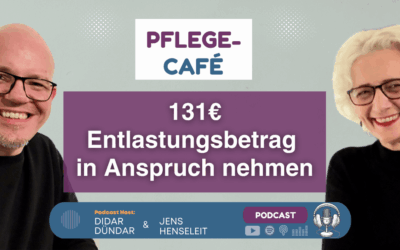 Tipps zur Abrechnung des 131€ Entlastungsbetrages aus der Pflegeversicherung
