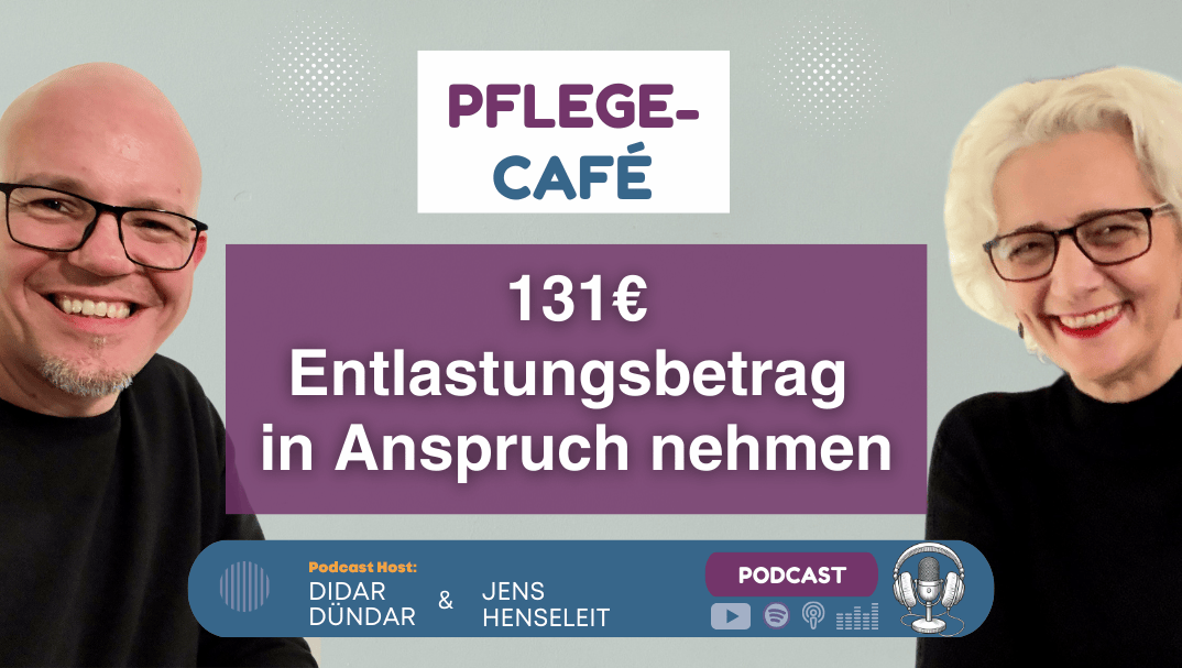 Tipps zur Abrechnung des 131€ Entlastungsbetrages aus der Pflegeversicherung