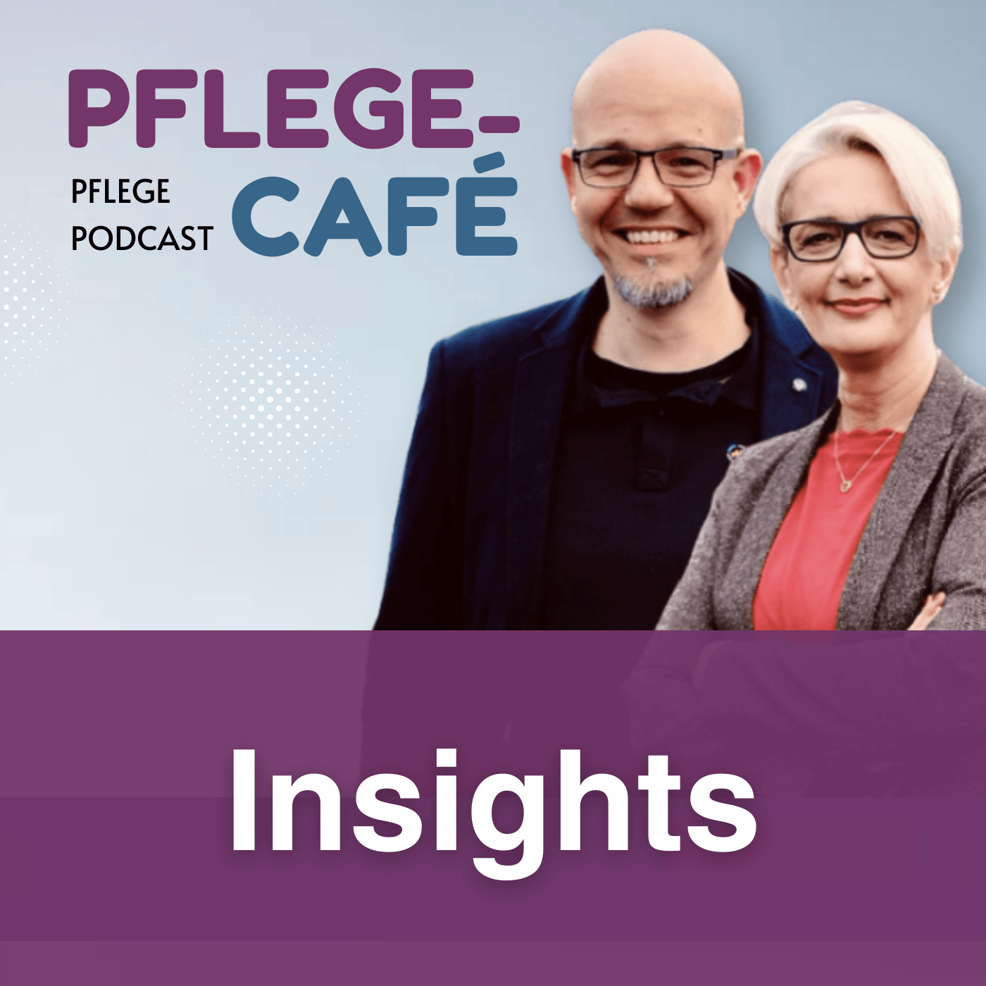 Mein Pflege-Cafe Podcast Insights Aktuelles Mein Pflege-Cafe Podcast Insights Aktuelles