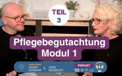 Teil 3 – Pflegebegutachtung Modul 1 – Mobilität im Fokus!