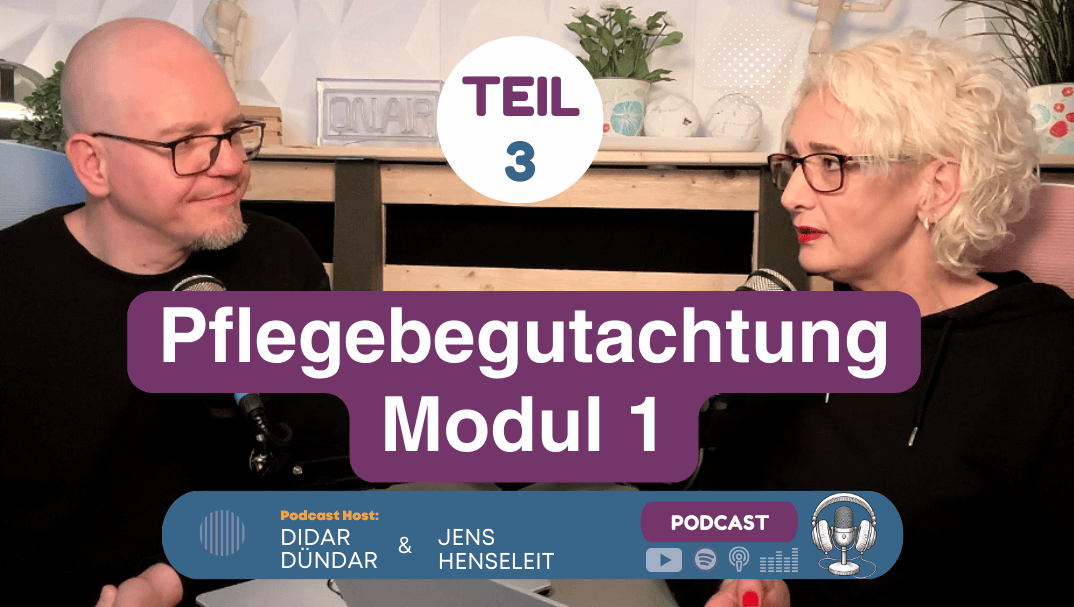 Teil 3 – Pflegebegutachtung Modul 1 – Mobilität im Fokus!