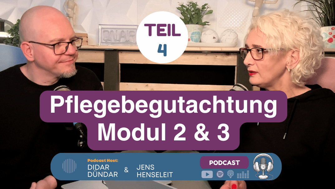 Teil 4 – Pflegebegutachtung Modul 2 & 3 – Kognition, Kommunikation & Verhaltensweisen
