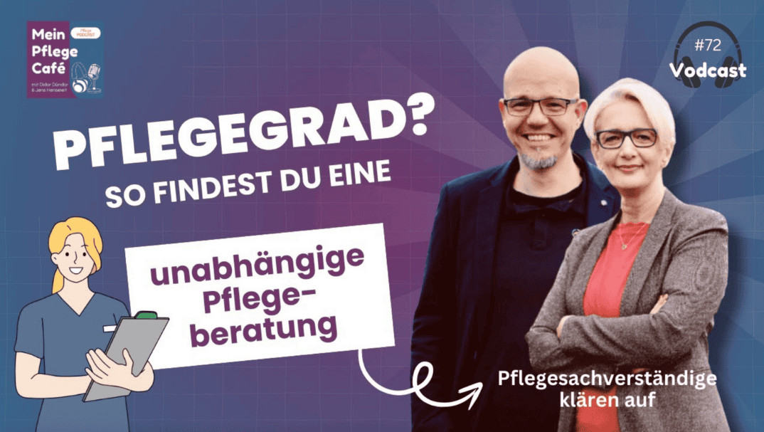 So findest Du mit einem Pflegegrad eine unabhängige Pflegeberatung!