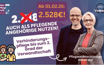 Verhinderungspflege – bis zu 2.528€ auch für nahe Angehörige bis zum 2. Grad der Verwandtschaft
