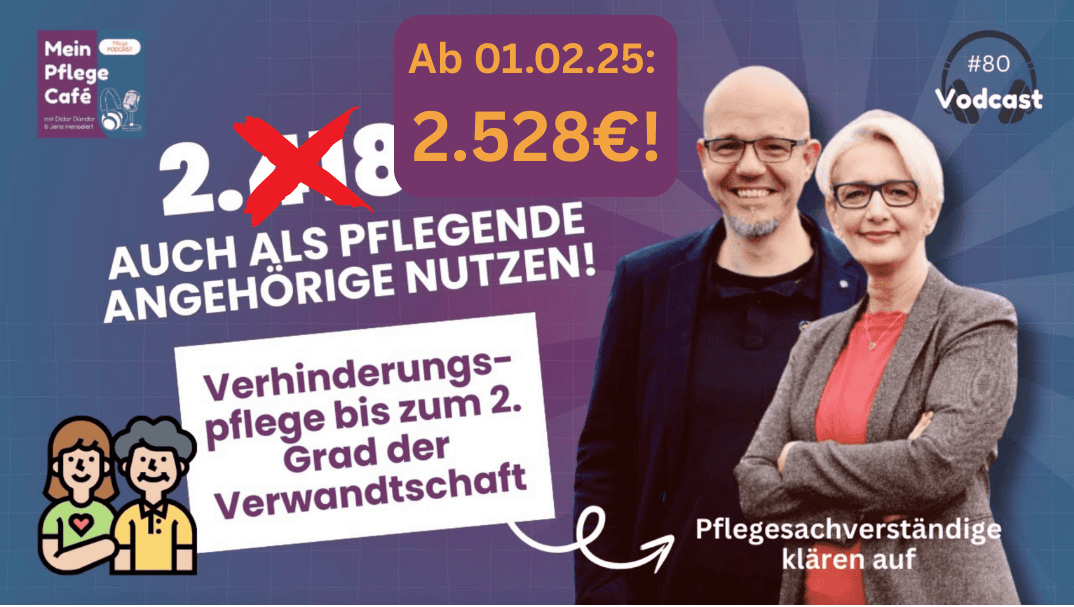 Verhinderungspflege – bis zu 2.528€ auch für nahe Angehörige bis zum 2. Grad der Verwandtschaft