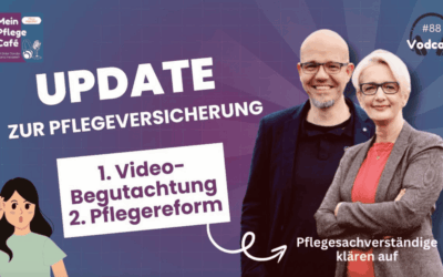 Videobegutachtung und Pflegereform 2024