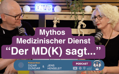 Der MD(K) sagt… Mythos Medizinischer Dienst