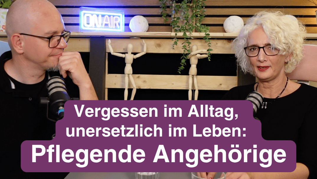 Vergessen im Alltag, unersetzlich im Leben: Pflegende Angehörige