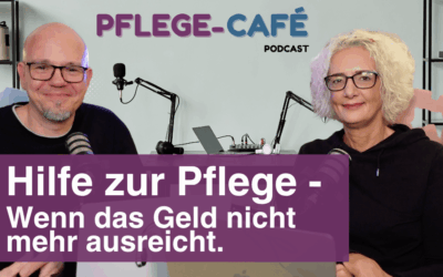 Hilfe zur Pflege – Wenn das Geld nicht mehr ausreicht.