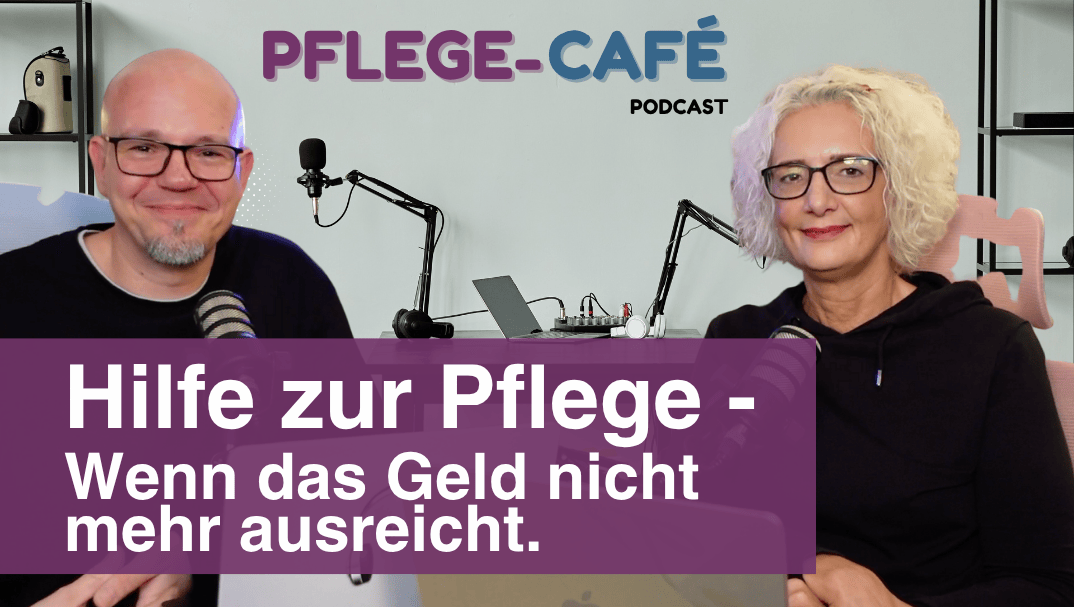 Hilfe zur Pflege – Wenn das Geld nicht mehr ausreicht.