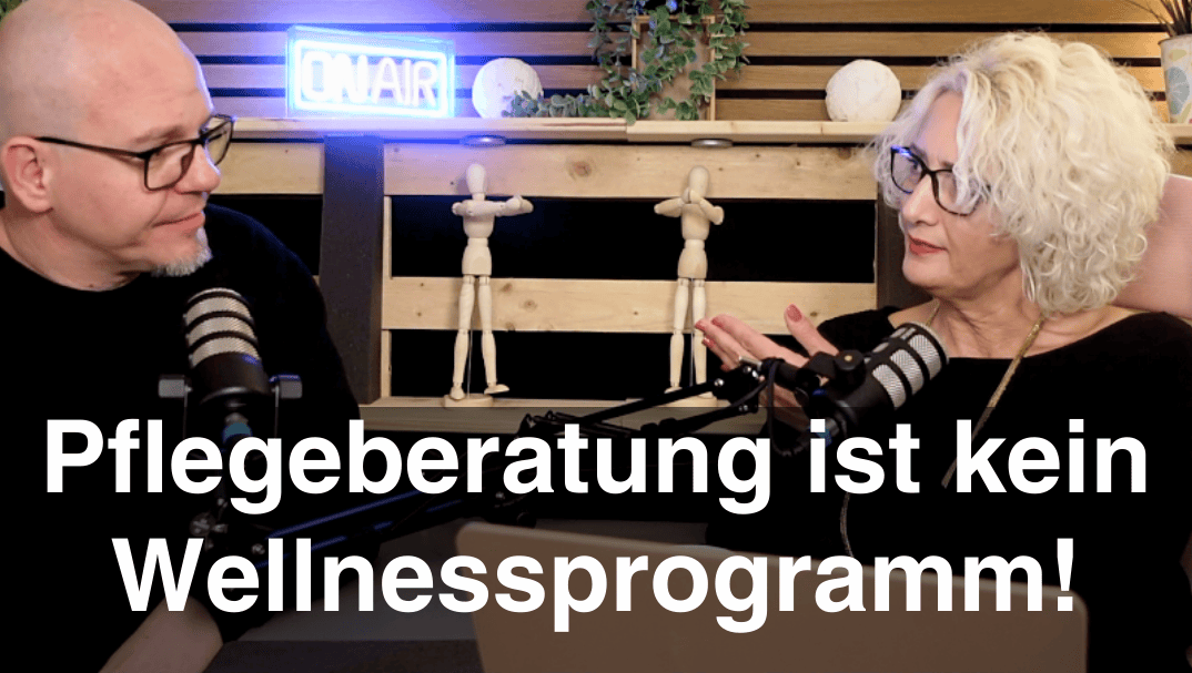 Pflegeberatung ist kein Wellnessprogramm