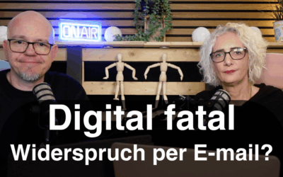 Digital fatal – Widerspruch per Email einlegen?